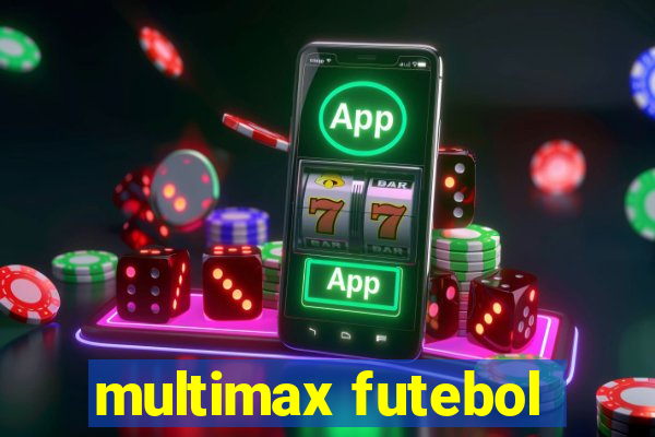 multimax futebol